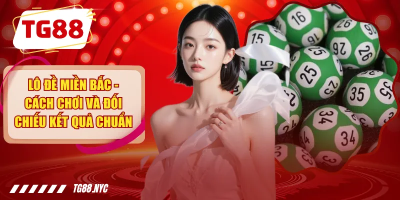 Lô Đề Miền Bắc – Soi Cầu, Thống Kê Và Dự Đoán Hôm Nay 1 Lô Đề Miền Bắc - Cách Chơi Và Đối Chiếu Kết Quả Chuẩn