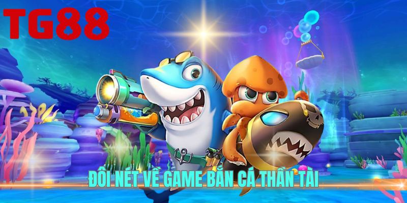 Đôi nét về game bắn cá vàng